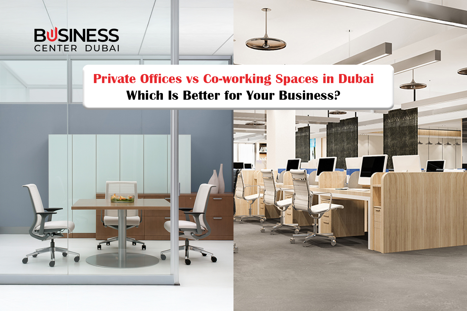 Private Offices vs Co-working Spaces in Dubai